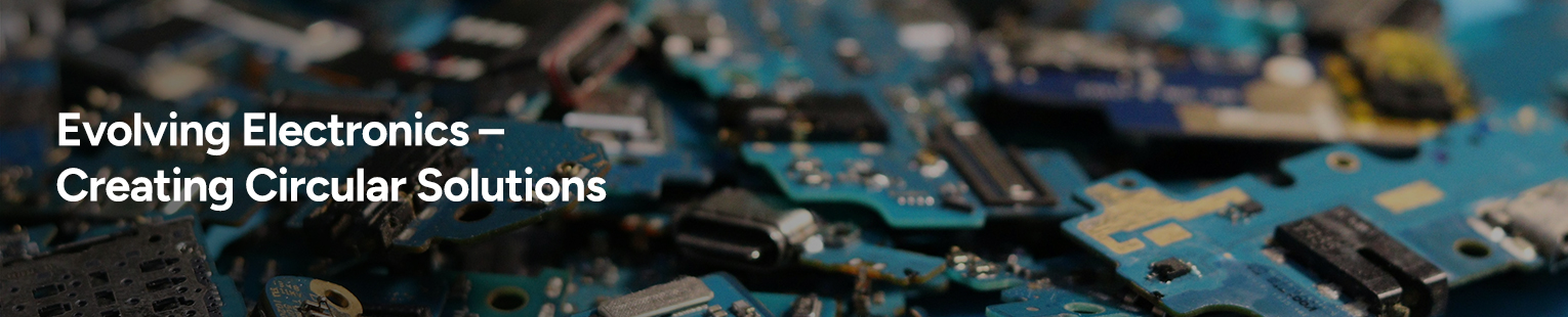 Evolving Electronics - Creating Circular Solutions